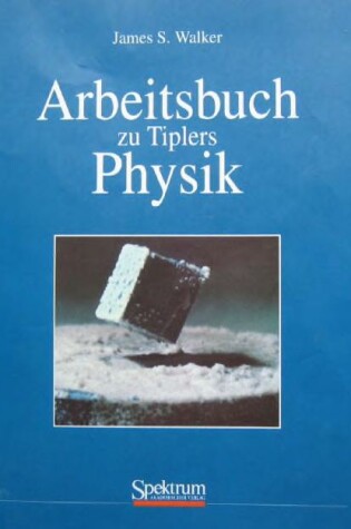 Cover of Arbeitsbuch Zu Tipler/Mosca Physik Fa1/4r