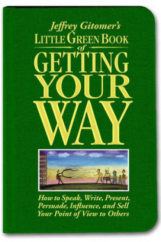 Cover of Little Green Book of Getting Your Way