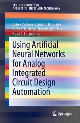 Cover of Using Artificial Neural Networks for Analog Integrated Circuit Design Automation