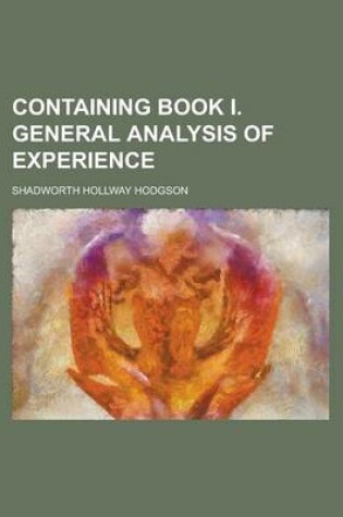 Cover of Containing Book I. General Analysis of Experience