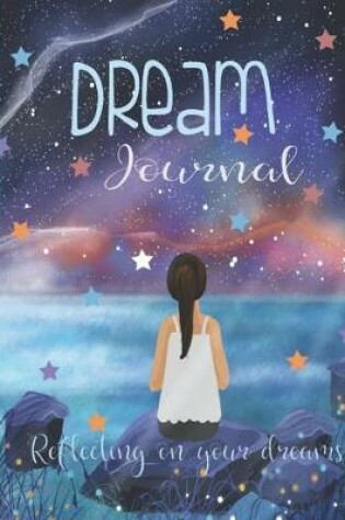 Cover of Dream Journal, Reflecting On Your Dreams