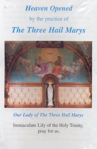 Book cover for Heaven Opened by the Three Hail Marys