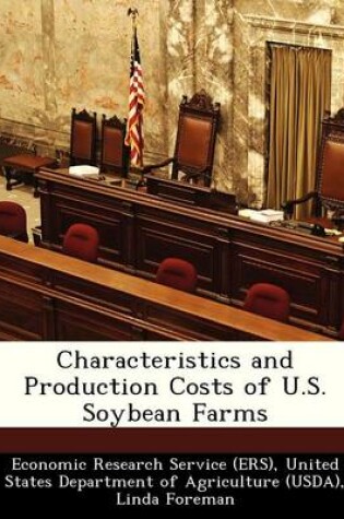 Cover of Characteristics and Production Costs of U.S. Soybean Farms