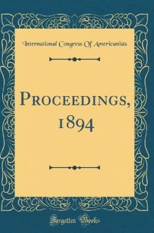 Cover of Proceedings, 1894 (Classic Reprint)