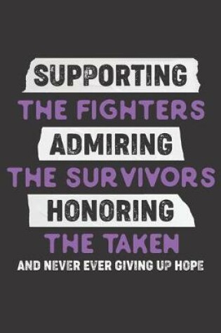 Cover of Supporting The Fighters Admiring The Survivors Honoring The Taken