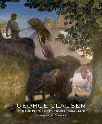 Book cover for George Clausen and the Picture of English Rural Life