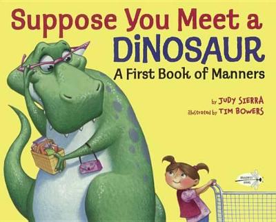 Book cover for Suppose You Meet a Dinosaur: A First Book of Manners
