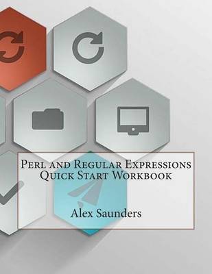 Book cover for Perl and Regular Expressions Quick Start Workbook