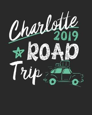 Book cover for Charlotte Road Trip 2019