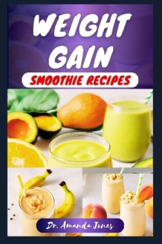 Cover of Weight Gain Smoothie Recipes