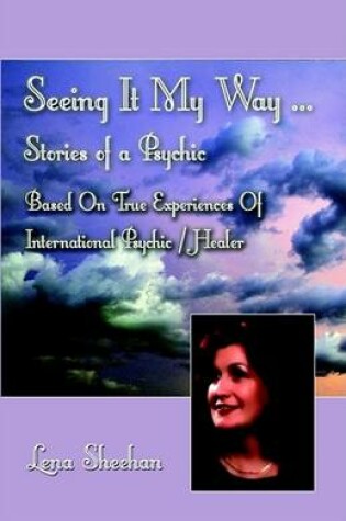 Cover of Seeing It My Way...Stories of a Psychic