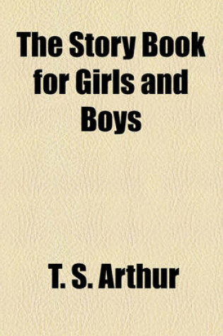 Cover of The Story Book for Girls and Boys