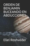 Book cover for Orden de Benjamin Buceando En Abducciones
