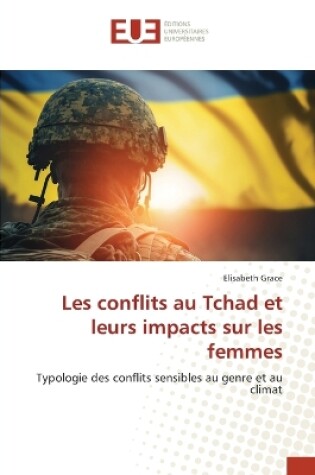 Cover of Les conflits au Tchad et leurs impacts sur les femmes