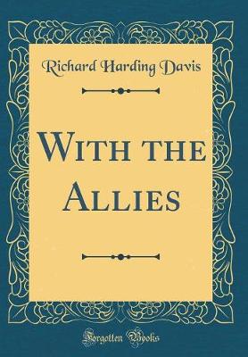 Book cover for With the Allies (Classic Reprint)