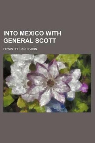 Cover of Into Mexico with General Scott