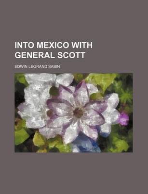 Book cover for Into Mexico with General Scott