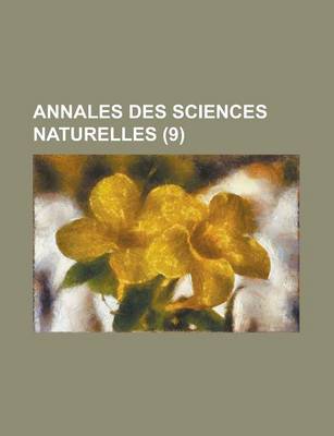 Book cover for Annales Des Sciences Naturelles (9 )