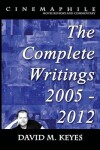 Book cover for Cinemaphile - The Complete Writings 2005 - 2012