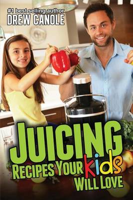 Book cover for Juicing Recipes Your Kids Will Love