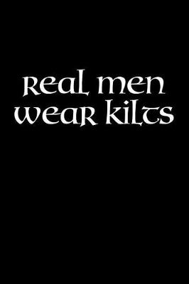 Book cover for Real Men Wear Kilts