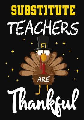 Book cover for Substitute Teachers Are Thankful