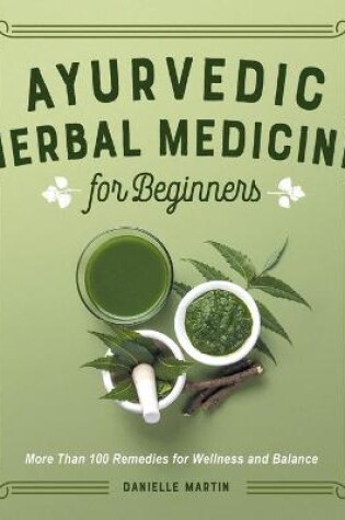Cover of Ayurvedic Herbal Medicine for Beginners