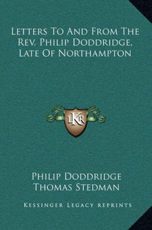 Cover of Letters to and from the REV. Philip Doddridge, Late of Northampton