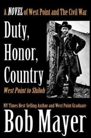 Cover of Duty, Honor, Country a Novel of West Point and the Civil War