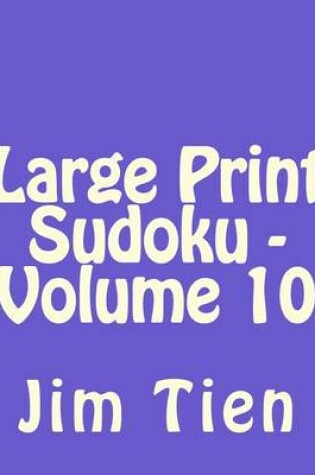 Cover of Large Print Sudoku - Volume 10