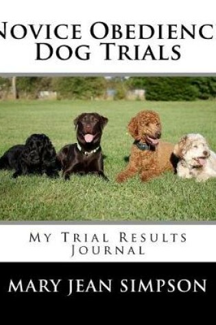 Cover of Novice Obedience Dog Trials
