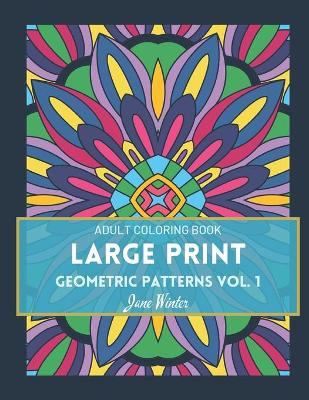 Book cover for LARGE PRINT Geometric Patterns Vol. 1