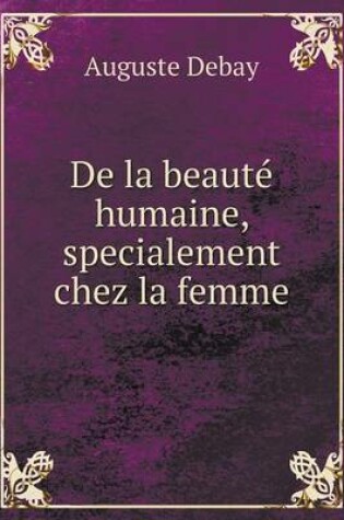 Cover of De la beauté humaine, specialement chez la femme