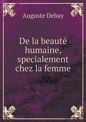 Book cover for De la beauté humaine, specialement chez la femme