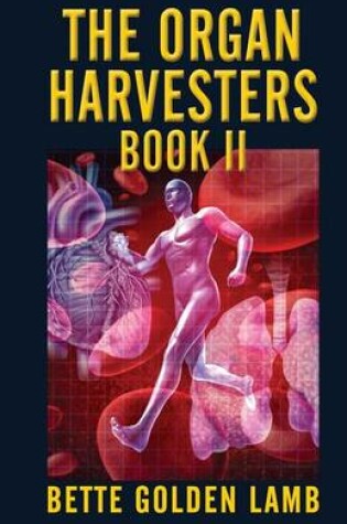 Cover of The Organ Harvesters Book II