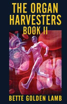 Book cover for The Organ Harvesters Book II