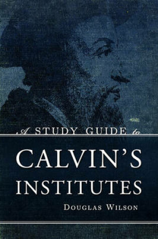 Cover of A Study Guide to Calvin's Institutes