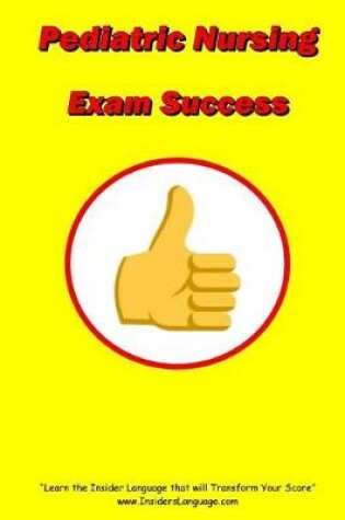 Cover of Pediatric Nursing Exam Success