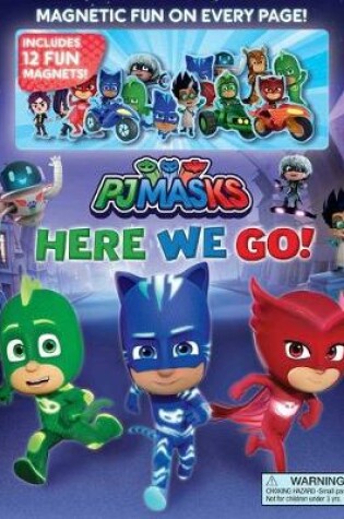 Cover of Pj Masks: Here We Go! Magnetic Hardcover