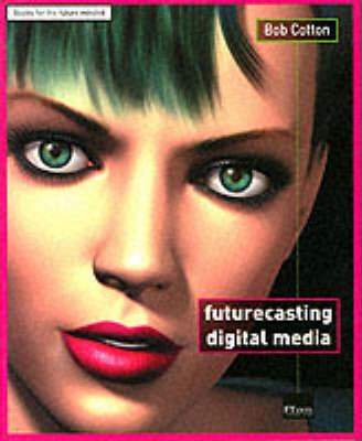 Book cover for Futurecasting Digital Media