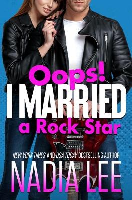 Book cover for Oops! I Married a Rock Star