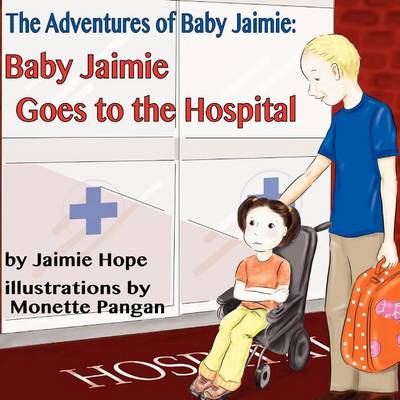 Book cover for Baby Jaimie Goes to the Hospital