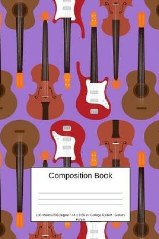 Cover of Composition Book 100 Sheets/200 Pages/7.44 X 9.69 In. College Ruled/ Guitars Purple