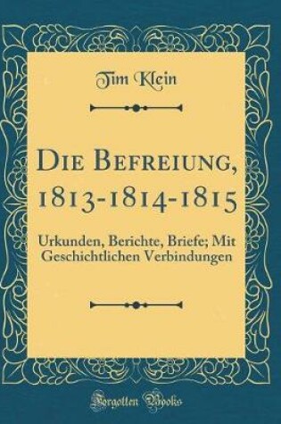 Cover of Die Befreiung, 1813-1814-1815