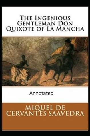 Cover of The Ingenious Gentleman Don Quixote of La Mancha (Original Edition Annotated)