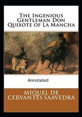Book cover for The Ingenious Gentleman Don Quixote of La Mancha (Original Edition Annotated)