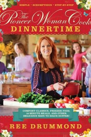 Cover of The Pioneer Woman Cooks--Dinnertime