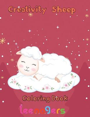 Book cover for Creativity Sheep Coloring Book Teenagers