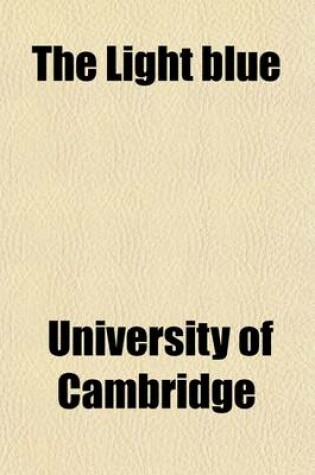 Cover of The Light Blue Volume 1; A Cambridge University Magazine