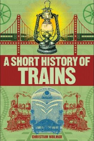 Cover of A Short History of Trains